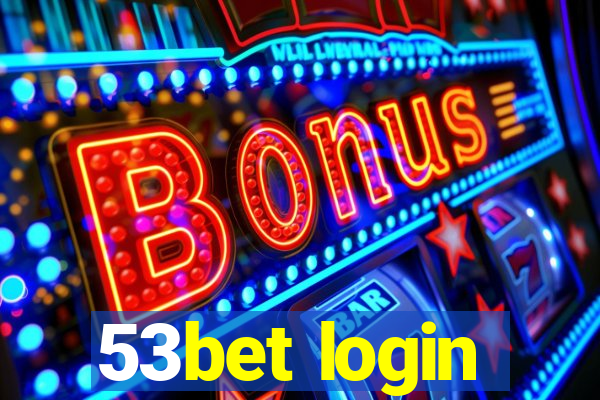 53bet login